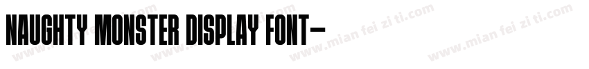 Naughty Monster Display Font字体转换